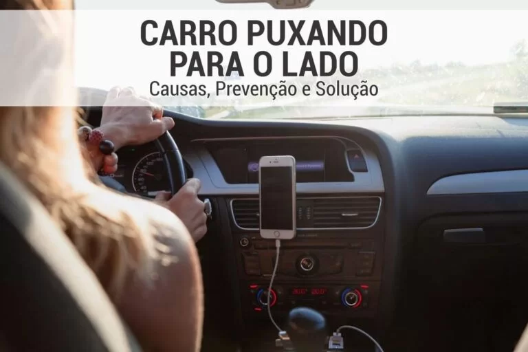Carro com volante puxando para o lado. Causas, prevenção