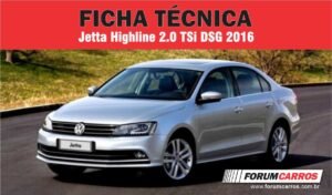 Ficha Técnica do Volkswagen Jetta Highline 2.0 TSi DSG 2016