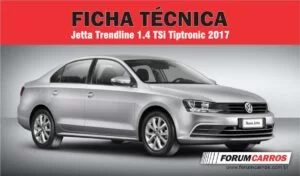 Ficha Técnica do Volkswagen Jetta Trendline 1.4 TSi Tiptronic 2017 Turbo