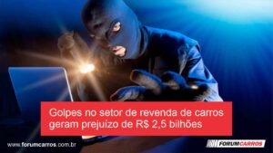Golpes no setor de revenda de carros geram prejuízo no Brasil