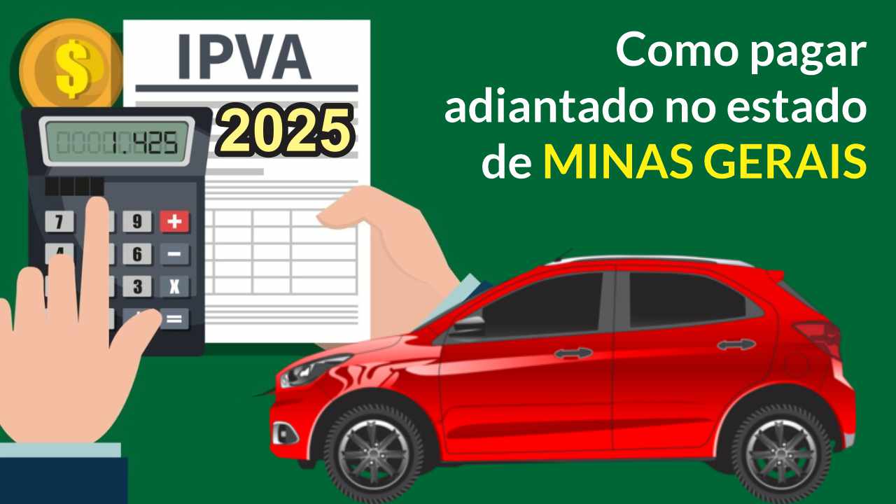 IPVA 2025 Como pagar adiantado no estado de Minas Gerais ️