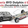 a bateria do BYD Dolphin é considerada muito durável. A tecnologia Blade LFP é uma das químicas mais robustas disponíveis hoje para carros elétricos.