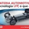 A bateria LFP é considerada muito boa para aplicações automotivas, principalmente por oferecer maior estabilidade térmica e excelente durabilidade